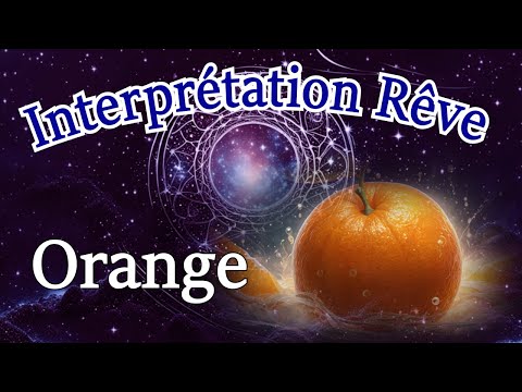 Interprétation de rêve d'Orange