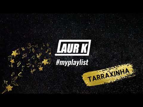 Laur K #myplaylist Avi S x Faxer Beats - Tarraxofavelado