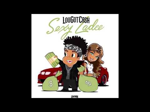 LouGotCash - Sexy Ladee Prod by @Thirstpro