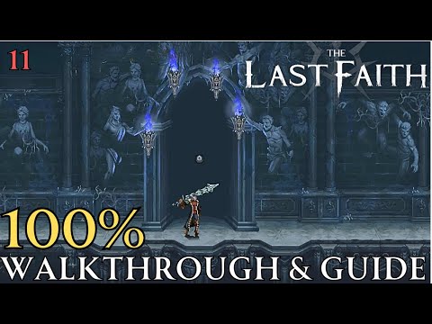 The Last Faith 100% Part 11 : Ordens Regnant Palace Walkthrough & Guide