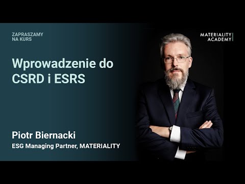 Wprowadzenie do CSRD ESRS. Piotr Biernacki zaprasza na kurs