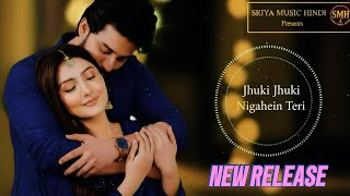 Download lagu Jhuki Jhuki Nigahain Teri| Bollywood Romantic Song 2025 |   mp3