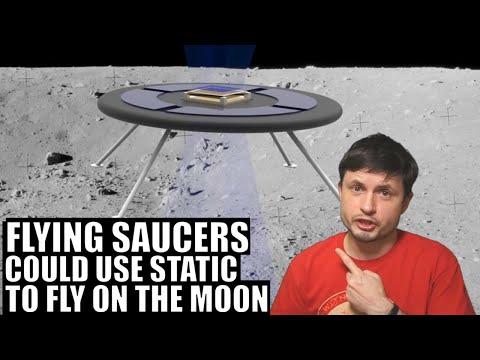 Flying Saucers Could Work On the Moon By Hovering Using Static