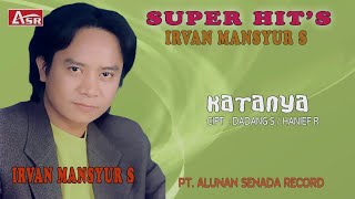 Download lagu IRVAN MANSYUR S  - KATANYA (  Video Musik ) HD mp3
