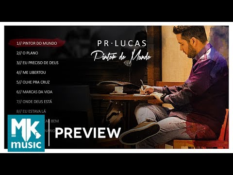 Pr. Lucas - Preview Exclusivo do CD Pintor do Mundo - JUNHO 2017