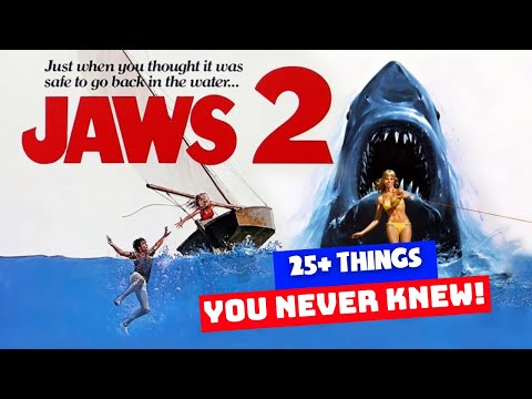 25 + Things You Didn't Know About Jaws 2 (1978)