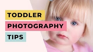 Toddler Photography Tips