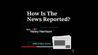 How Is The News Reported