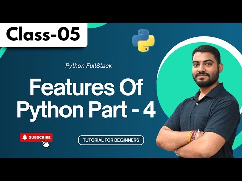 Python Full Stack Class 05 Features Of Python Part 04 Tutorial For Beginners