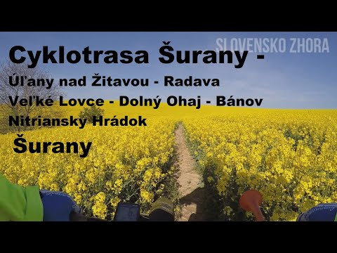 Cyklotrasa Šurany - Úľany nad Žitavou - Radava - Veľké Lovce - Dolný Ohaj - Bánov- Nitriansky Hrádok