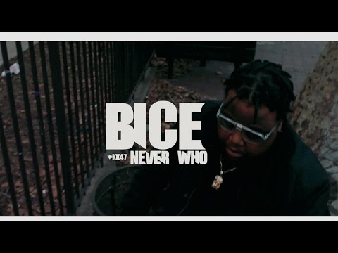 KK47 PRESENTS: BICE - NEVER WHO