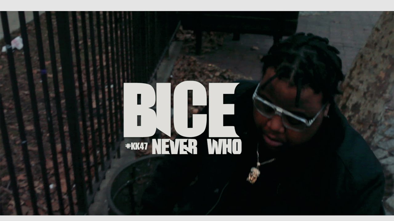 KK47 PRESENTS: BICE - NEVER WHO
