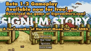 Signum Story (A Harvest Moon SNES Fan Remake) Beta 1.2 Gameplay. Available now for free!