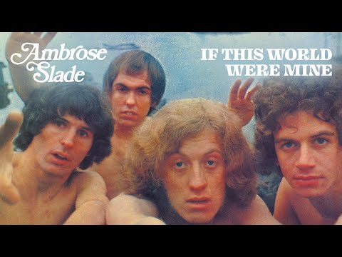If This World Were Mine - Slade