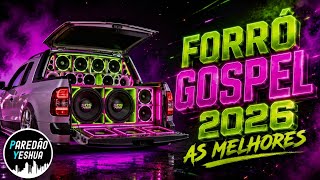 FORRÓ GOSPEL 2026 - ATUALIZADO 