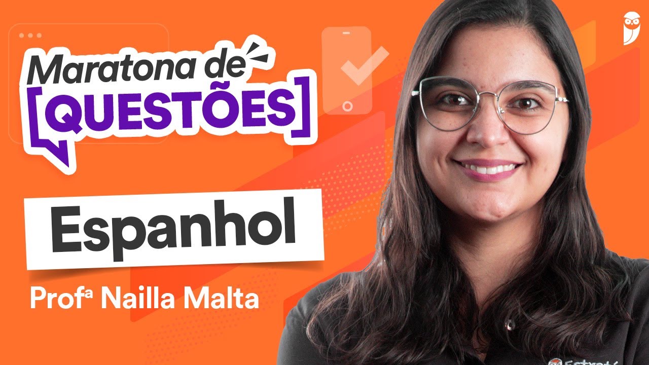 Maratona de questões de Espanhol para ENEM e Vestibulares - Prof. Nailla Malta