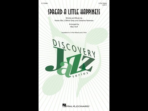 Spread a Little Happiness (3-Part Mixed Choir) – Arranged by Mac Huff