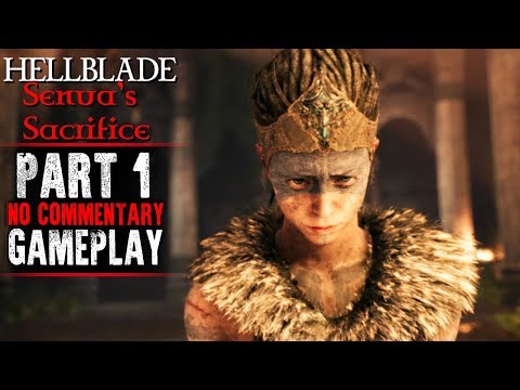 Hellblade Senua's Sacrifice Gameplay - Part 1 - Walkthrough (No Commentary)