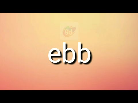 Ebb Antonym