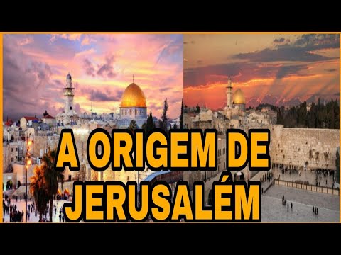 A MISTERIOSA ORIGEM BIBLICA DE JERUSALÉM A CIDADE SANTA
