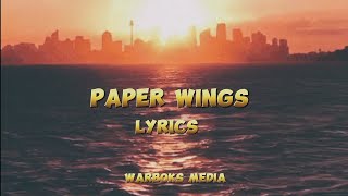 Paper wings ( Lyrics )