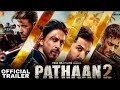 Reel Magnet Pathaan 2 Official Trailer Shah Rukh Khan Returns 2025