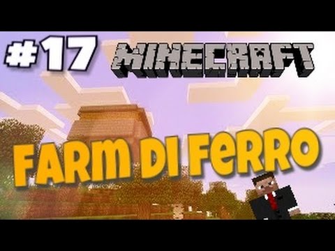 FARM DI FERRO AUTOMATICA!! - Minecraft Survival - Ep.17 S2 [ITA]