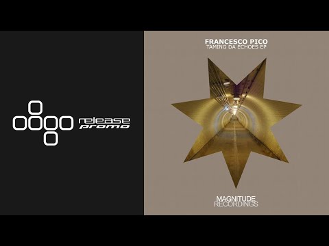 Francesco Pico - Taming Da Echoes (Kasper Koman Remix) [Magnitude Recordings]