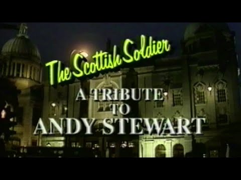 The Scottish Soldier: A Tribute to Andy Stewart