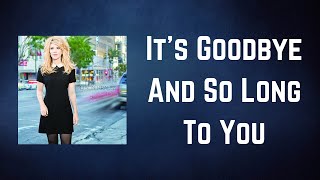 Alison Krauss - It’s Goodbye And So Long To You (Lyrics)