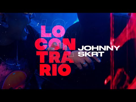 Johnny Skrt - Lo Contrario 🦑 (Video Oficial)