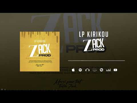 Lp Kirikou - Zack Prod (Son Officiel)
