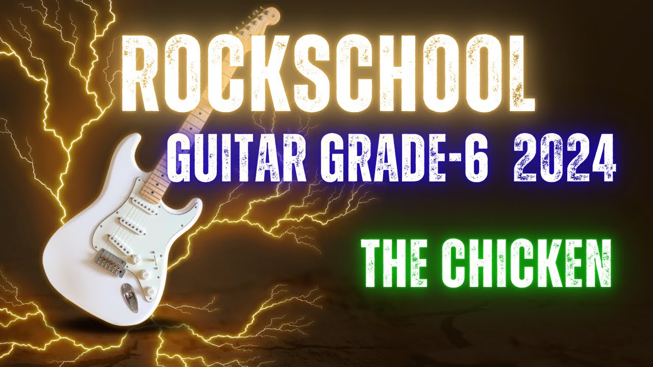 The Chicken RockSchool Grade 6 Guitar #guitarmusic    #music    #grades