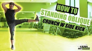 STANDING OBLIQUE CRUNCH WITH SIDE KICK exercise video thumbnail