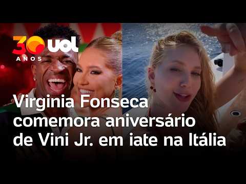 Virginia Fonseca comemora aniversário de Vini Jr. em iate e reacende rumores de reconciliação