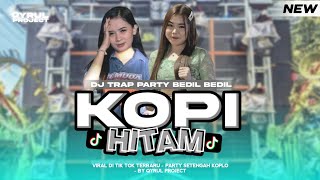 Download lagu DJ KOPI HITAM TRAP X PARTY SETENGAH KOPLO VIRAL TIK TOK - QYRUL PROJECT mp3