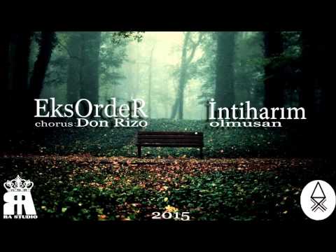 EksOrdeR - İntiharım Olmusan (chorus: Don Rizo)