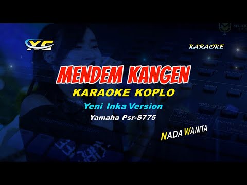 Mendem Kangen Karaoke Koplo - Yeni Inka Version (Yamaha Psr-S775)