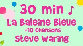 Steve Waring - 30 minutes de musique - La baleine bleue et 10 chansons