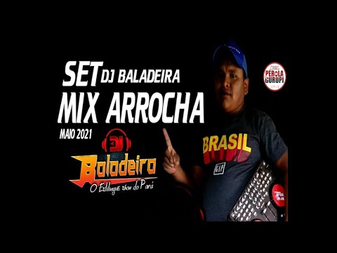 SET - ARROCHA, DJ BALADEIRA (MAIO 2021)