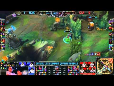LCS EU 2015 Summer Quarterfinal H2K VS GIA GAME 2 highlight