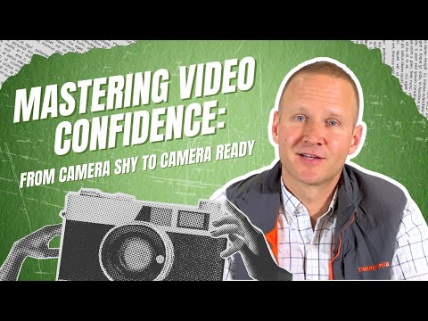 Mastering Video Confidence: From Camera Shy to Camera Ready