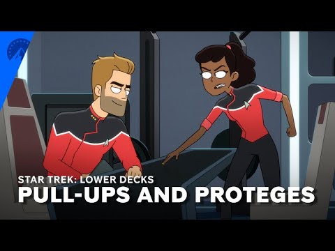 Star Trek: Lower Decks | Pull-Ups And Proteges | Paramount+