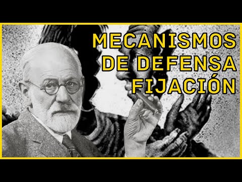 ¿Qué es la fijación? Mecanismos de defensa.