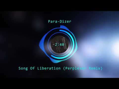 Para Dizer -  Song Of Liberation (Perplexer Remix)