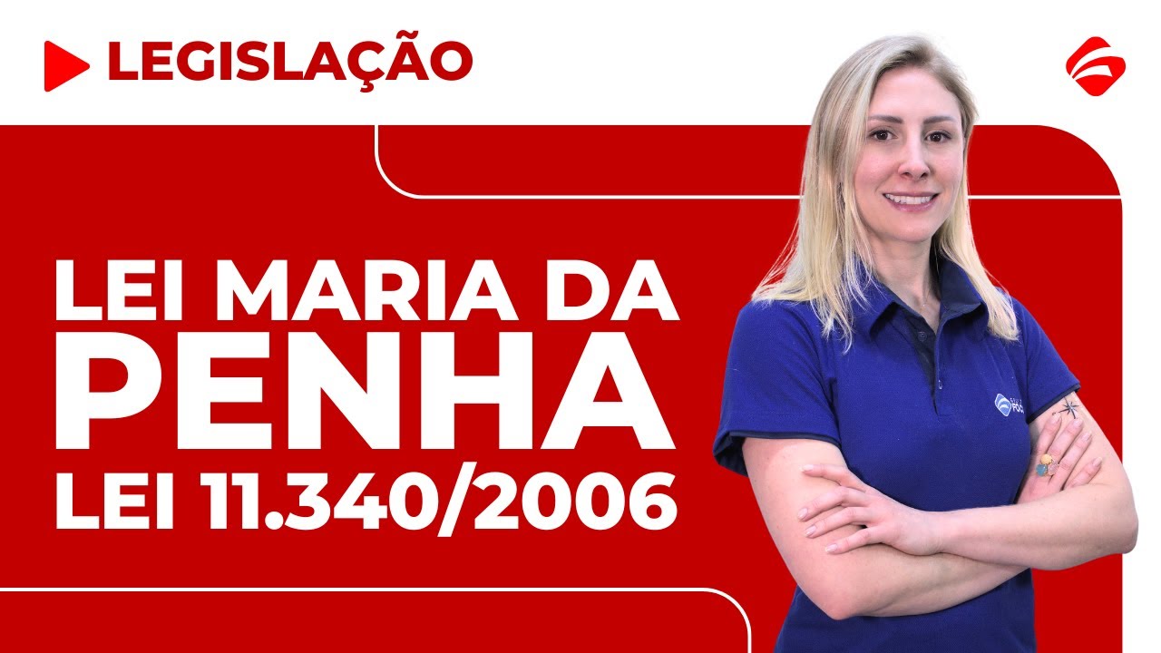 LEI 11.340/2006 | MARIA DA PENHA | LEGISLAÇÃO | PARTE II