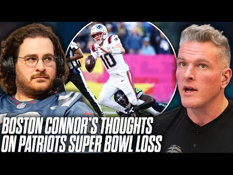 "The Sky Is Falling But I Feel Great Going Forward" - Boston Connor On Patriots Super Bowl Loss