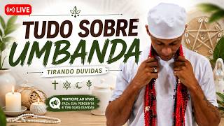 Live: 👑TUDO SOBRE UMBANDA🌿Tirando Duvidas...