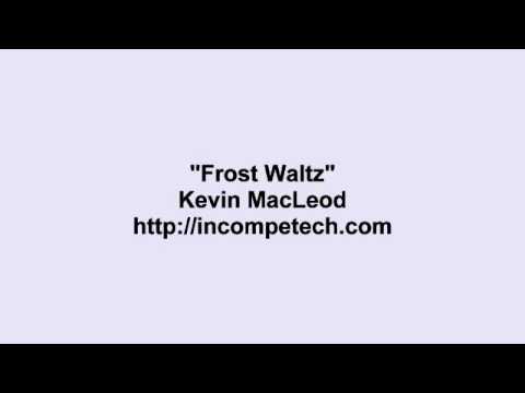 download lagu mp3 mp4 Frost Waltz Kevin Macleod, download lagu Frost Waltz Kevin Macleod gratis, unduh video klip Frost Waltz Kevin Macleod