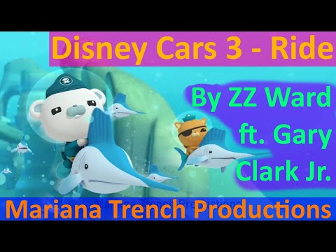 Octonauts: Ride (By ZZ Ward - ft. Gary Clark Jr.) CARS 3 ~ Music Video ~ READ DESCRIPTION {AMV}